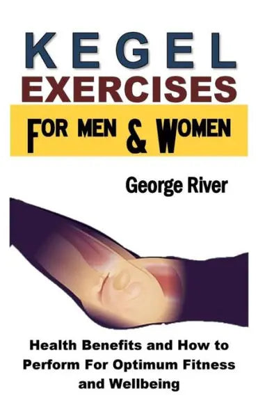 Kegel Exercises for Men and Women: Health Benefits and How to Perform For Optimum Fitness and Wellbeing ReComparo.com