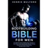 The Bodybuilding Bible for Men: The ultimate guidebook to building men&