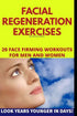 Facial Regeneration Exercises: 20 Face Firming Workouts For Men And Women - Paperback Books by splitShops